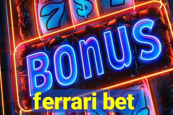 ferrari bet